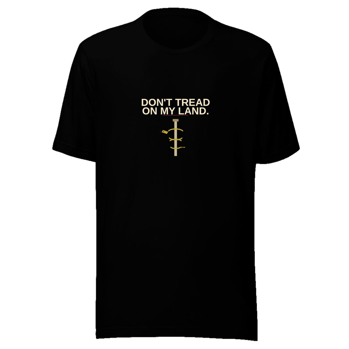 Don't Tread On My Land Tee
