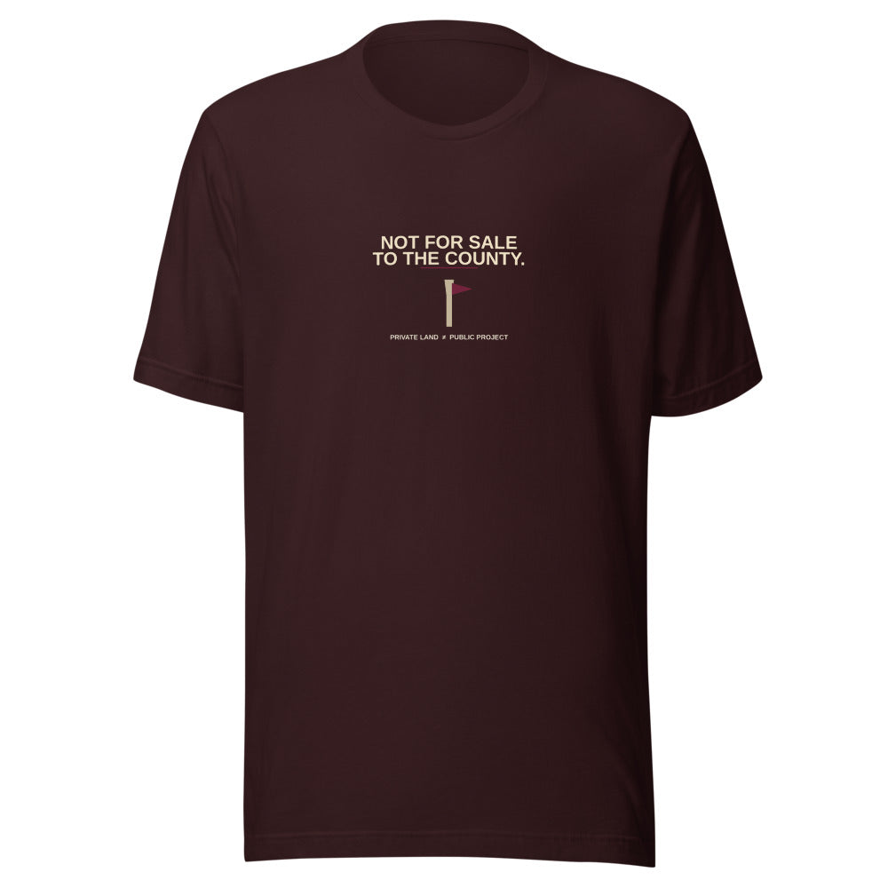 Not For Sale To The County Tee — view 4