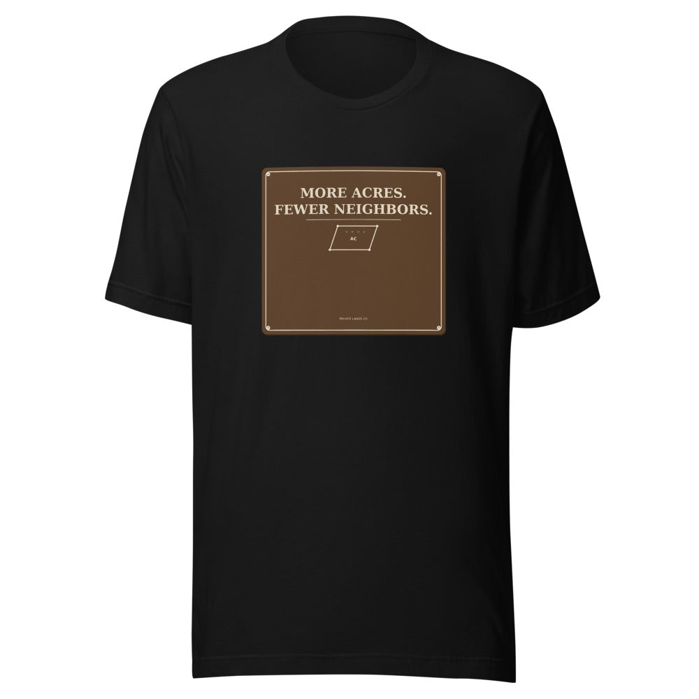 More Acres. Fewer Neighbors. Tee — Black